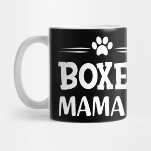 Boxer Dog - Boxer mama Mug